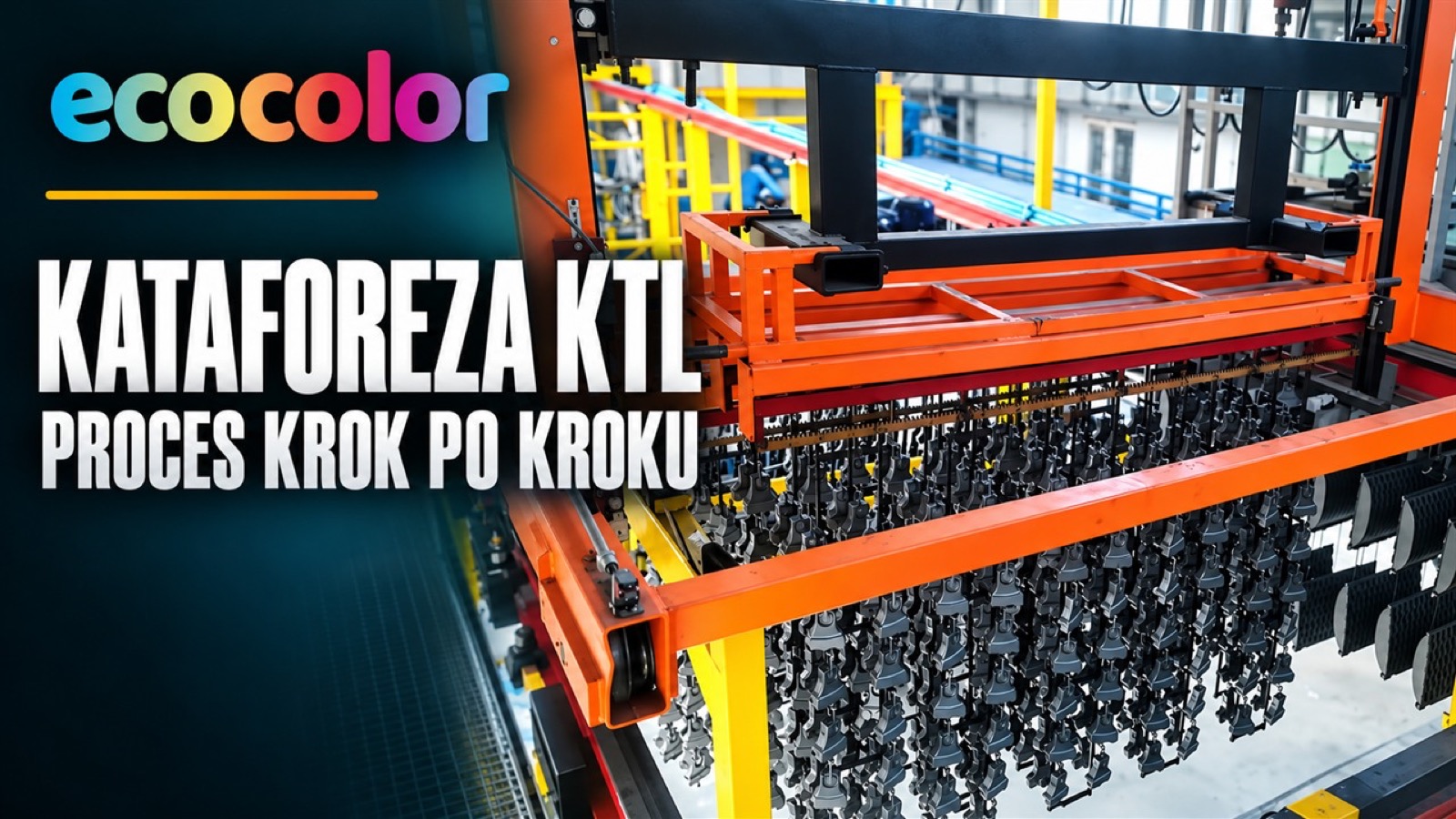 Kataforeza KTL w Ecocolor – proces krok po kroku